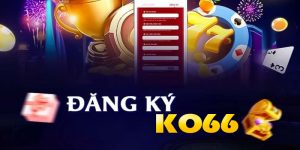 Đăng Ký KO66 – Truy Cập Ngay Để Nhận Nhiều Ưu Đãi Hấp Dẫn