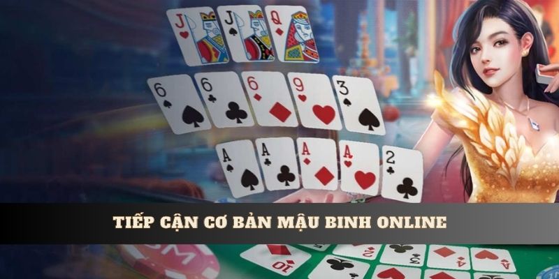 Tiếp cận cơ bản Mậu binh online